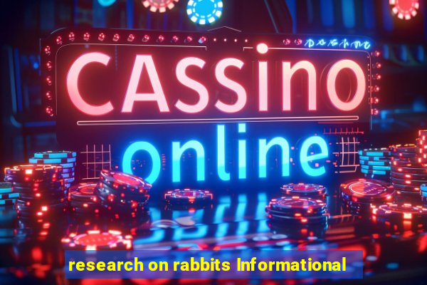 research on rabbits Informational