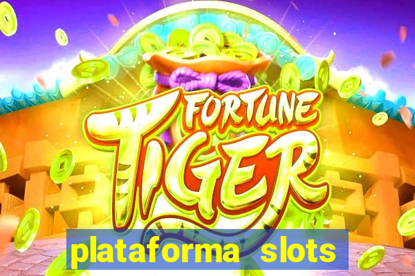 plataforma slots com b?nus de cadastro