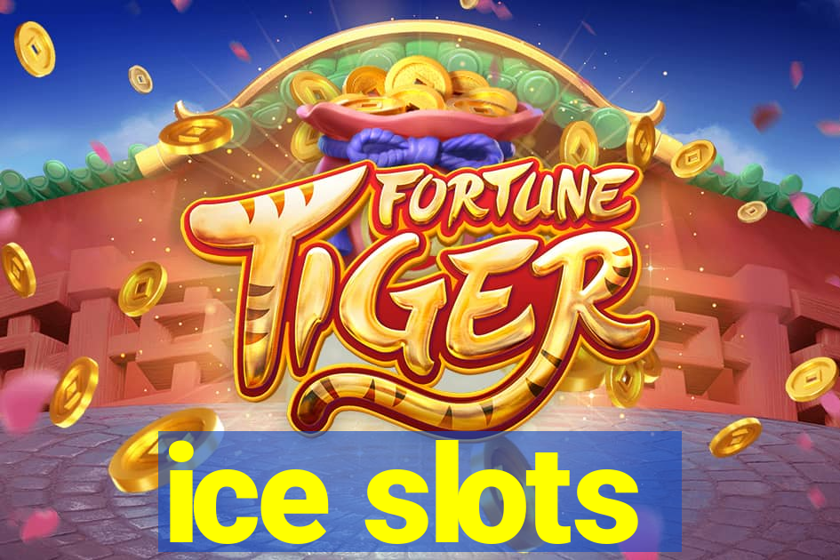 ice slots