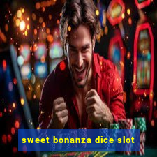 sweet bonanza dice slot