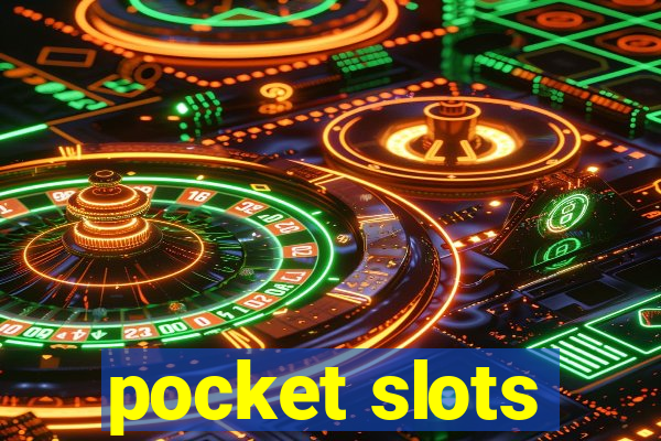 pocket slots