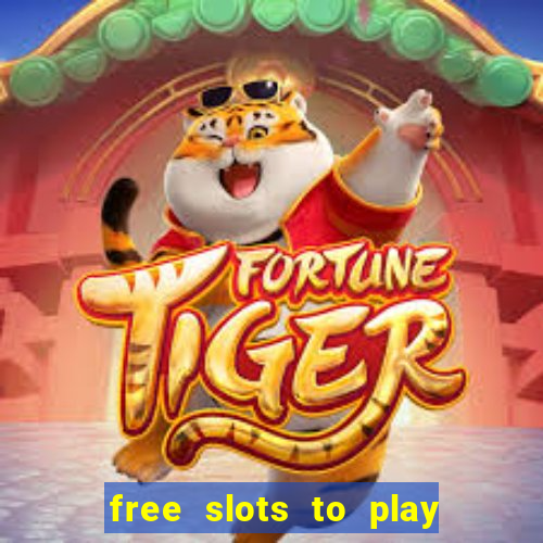 free slots to play no download