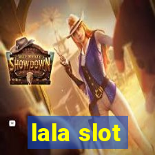 lala slot