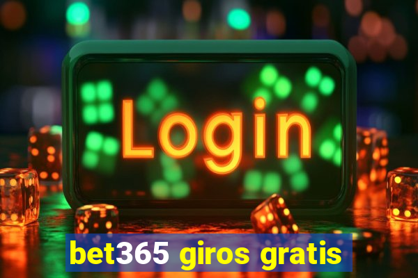 bet365 giros gratis