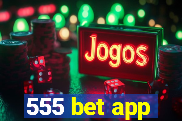 555 bet app