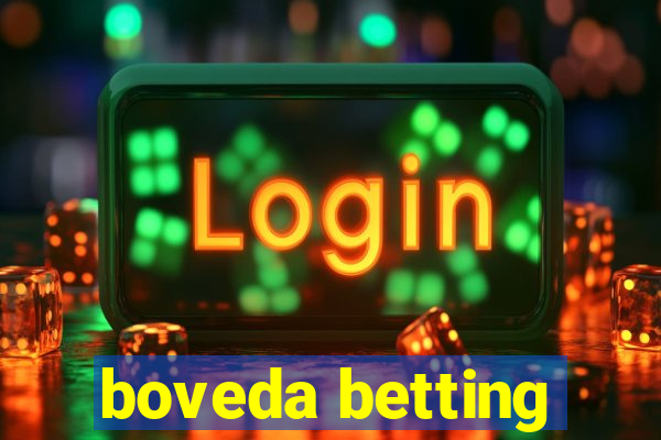 boveda betting