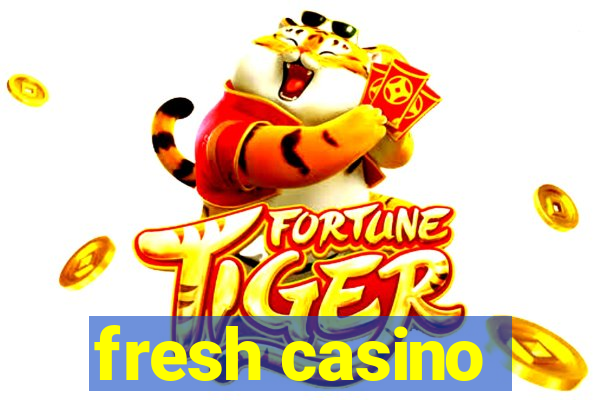 fresh casino