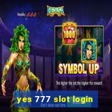 yes 777 slot login