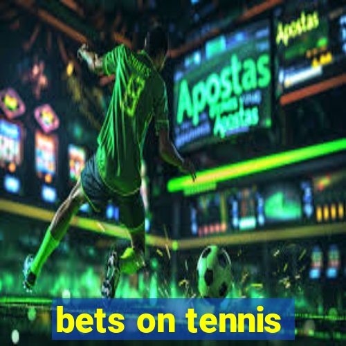 bets on tennis