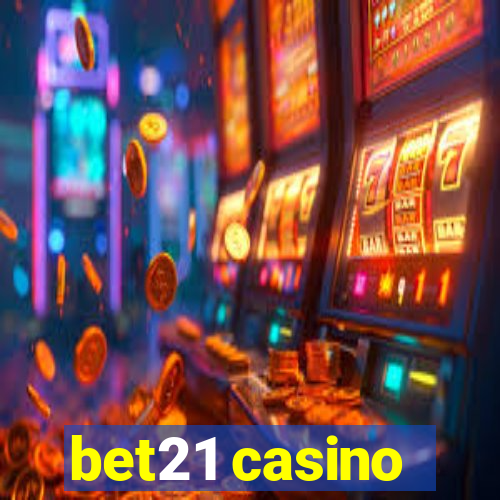 bet21 casino