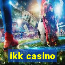 ikk casino