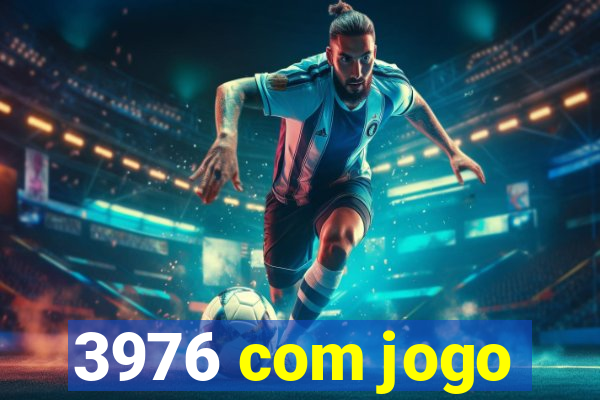 3976 com jogo