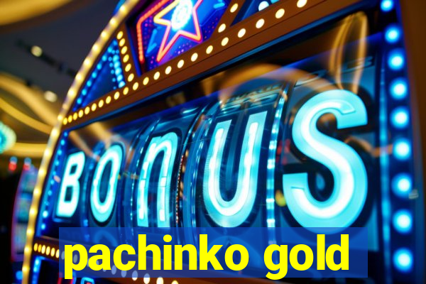 pachinko gold