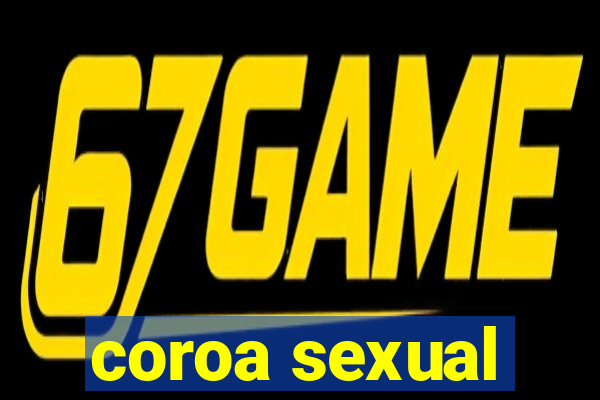 coroa sexual