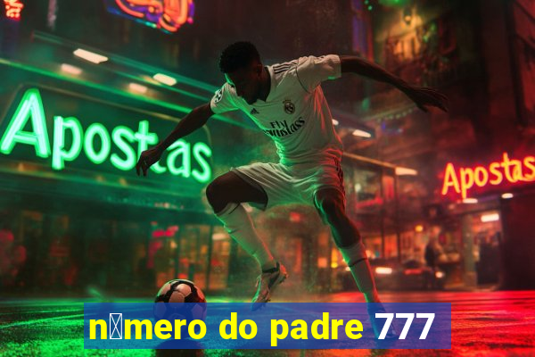 n煤mero do padre 777