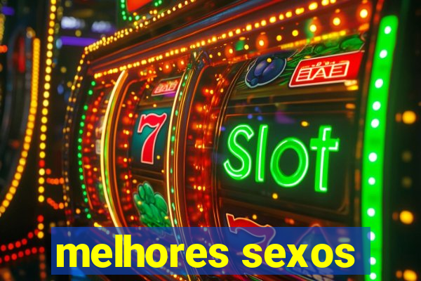 melhores sexos