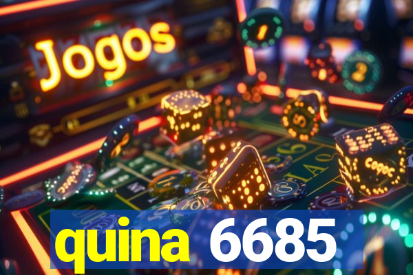 quina 6685