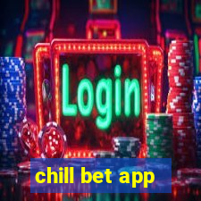 chill bet app