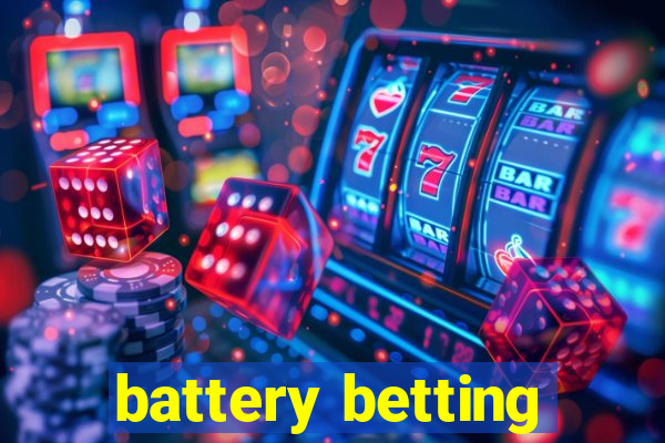 battery betting