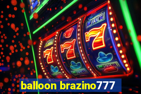 balloon brazino777