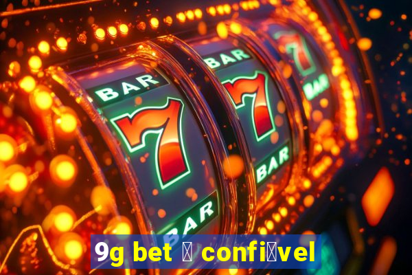 9g bet 茅 confi谩vel