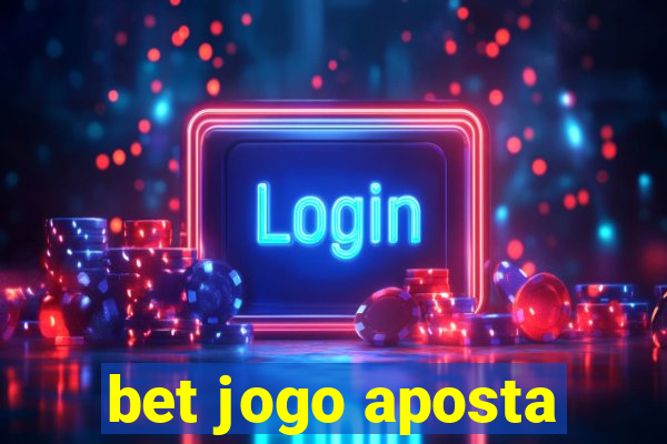 bet jogo aposta