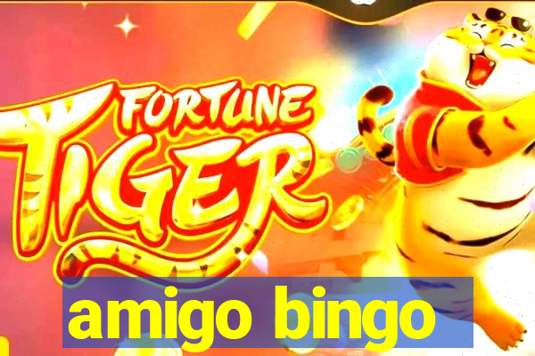 amigo bingo