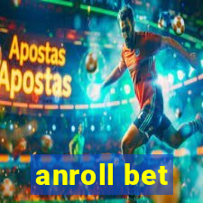 anroll bet