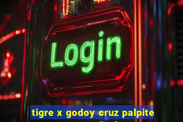 tigre x godoy cruz palpite