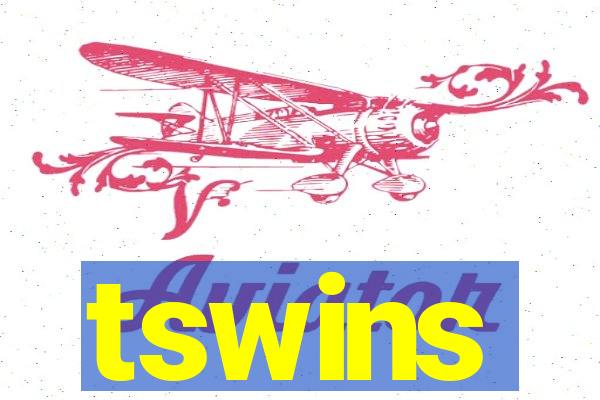 tswins