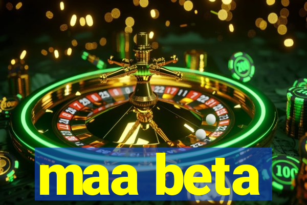 maa beta