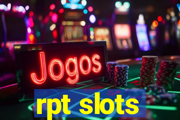 rpt slots