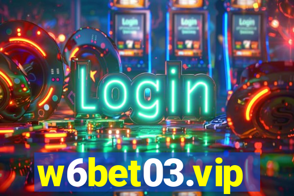 w6bet03.vip