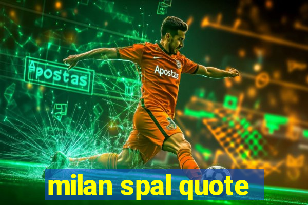 milan spal quote