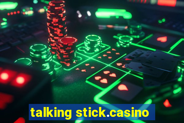 talking stick.casino