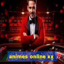 animes online xx