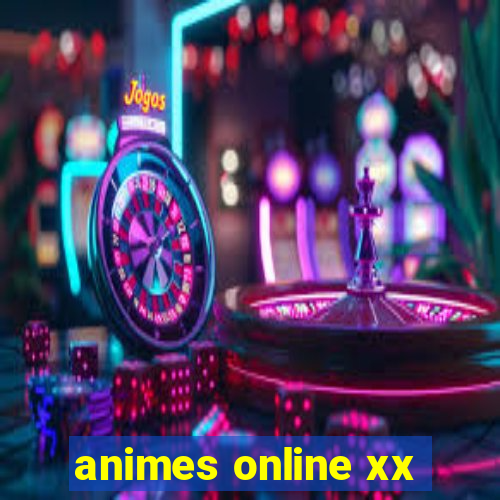 animes online xx