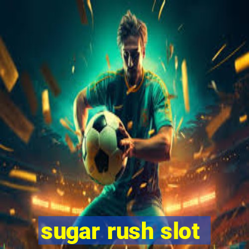 sugar rush slot