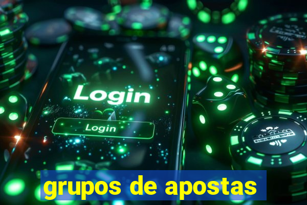 grupos de apostas