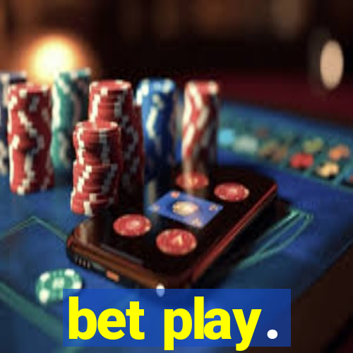 bet play.