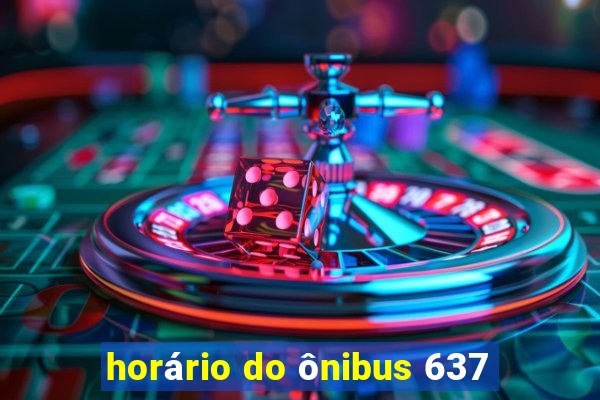 horário do ônibus 637