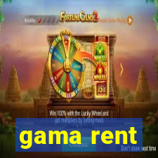 gama rent