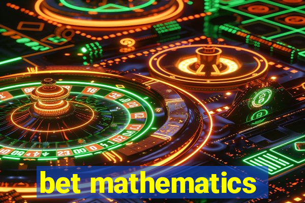 bet mathematics