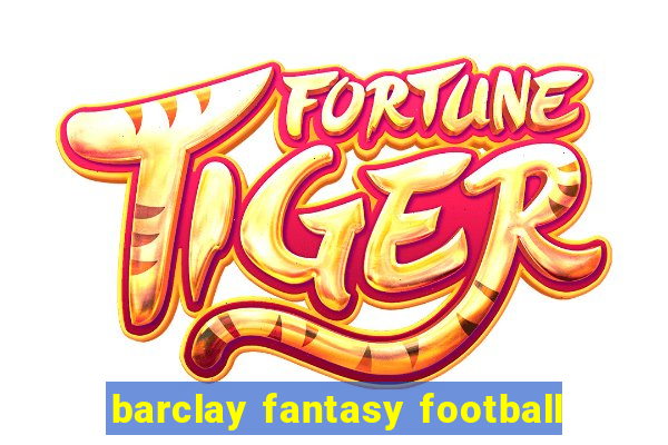 barclay fantasy football