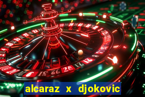 alcaraz x djokovic onde assistir