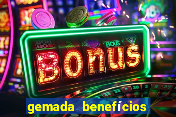 gemada benefícios para homem