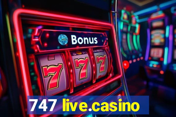 747 live.casino