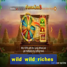 wild wild riches como jogar