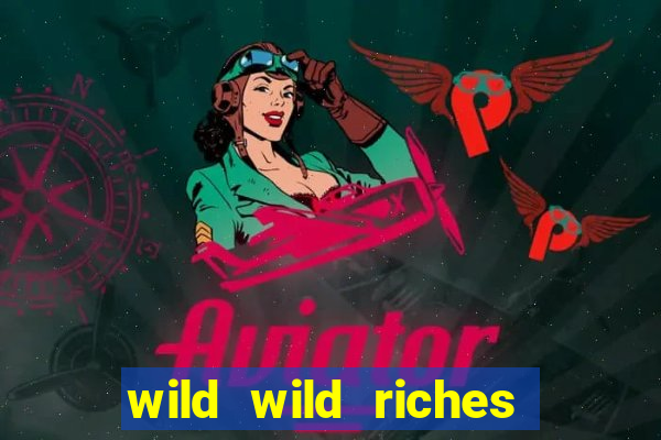 wild wild riches como jogar