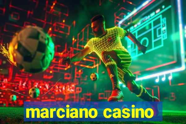 marciano casino